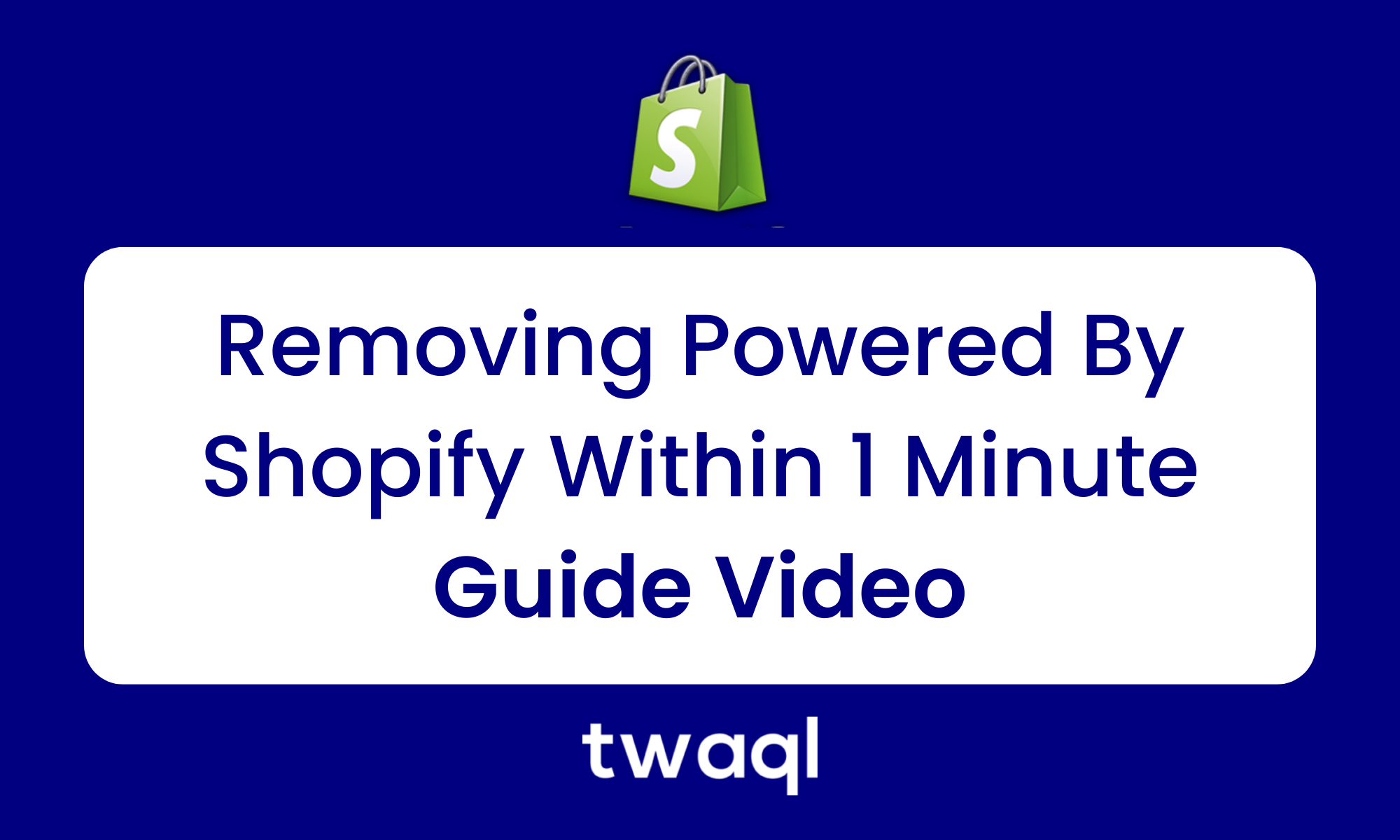 Removing Powered by Shopify Within 1 Minute Guide Video
